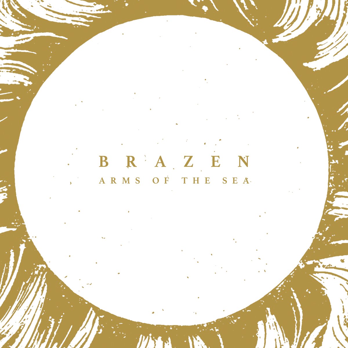 Arms Of The Sea (single) Brazen - Arms Of The Sea (2024)